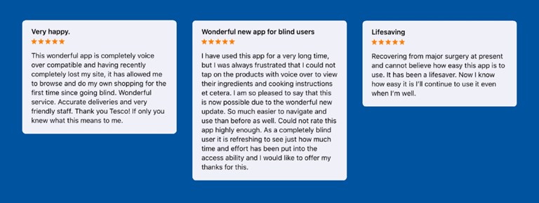 Three customer reviews for the Tesco app, all praising its accessibility and ease of use. The first review mentions voice-over compatibility for blind users, the second highlights improvements for navigation and user experience for blind users, and the third describes the app as a 'lifesaver' for someone recovering from major surgery.